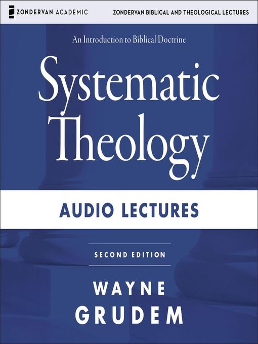 Title details for Systematic Theology by Wayne A. GRUDEM - Wait list